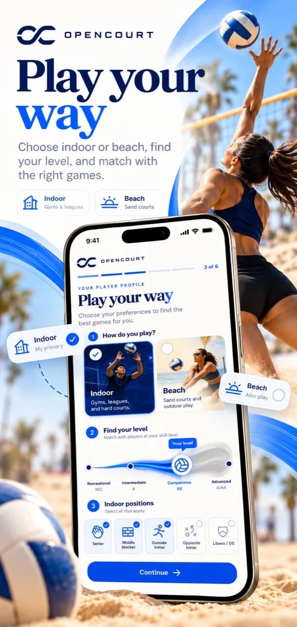 Play your way: OpenCourt promotional preview of indoor and beach preferences, playing level, and positions